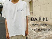 【新着入荷】DAIRIKU 20SS Movie Ticket Half-Sleeve Teeが入荷致しました！：画像1