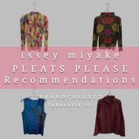 【日常にアートを取り入れる｜PLEATS PLEASE ISSEY MIYAKE アイテム特集！】軽やかさと美しさを兼ね備えた、プリーツの魅力を堪能するラインナップ！ブランドコレクト原宿竹下通り店のオススメアイテムをご紹介！