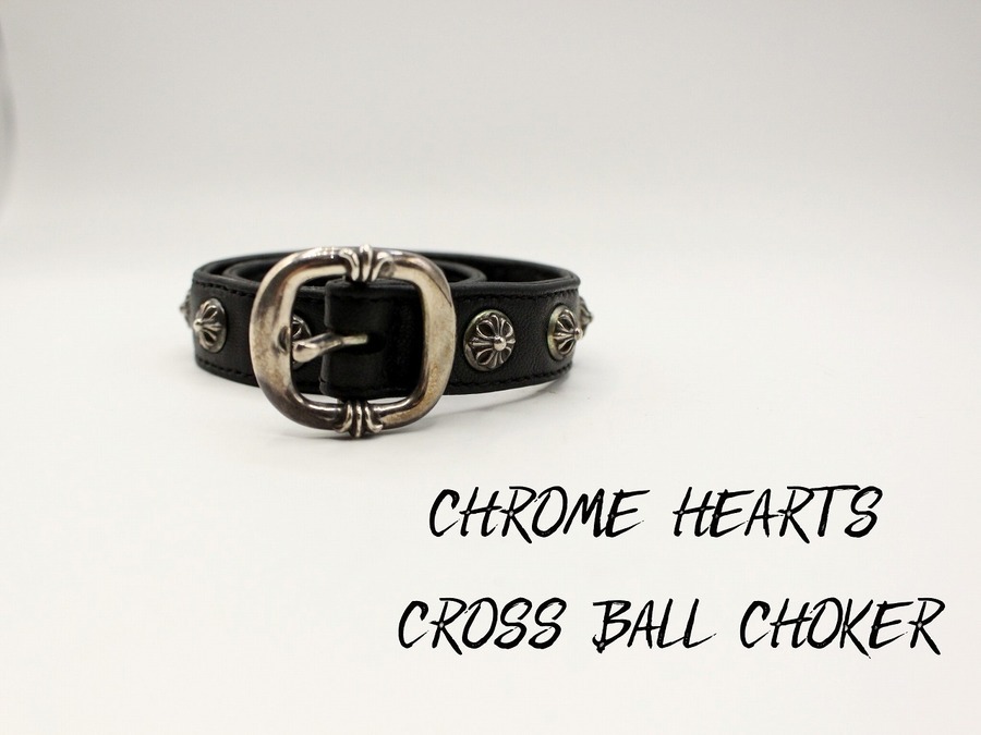 ​【女性の方は必見！】CHROME HEARTS(クロムハーツ)からCROSS BALL CHOKER入荷！！！