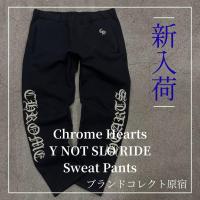 【ブラコレ原宿 / 新入荷】Chrome Hearts Y NOT SLO RIDE Sweat Pantsが入荷いたしました！！